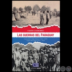 LAS GUERRAS DEL PARAGUAY - Autor: FABIÁN CHAMORRO - Año 2019
